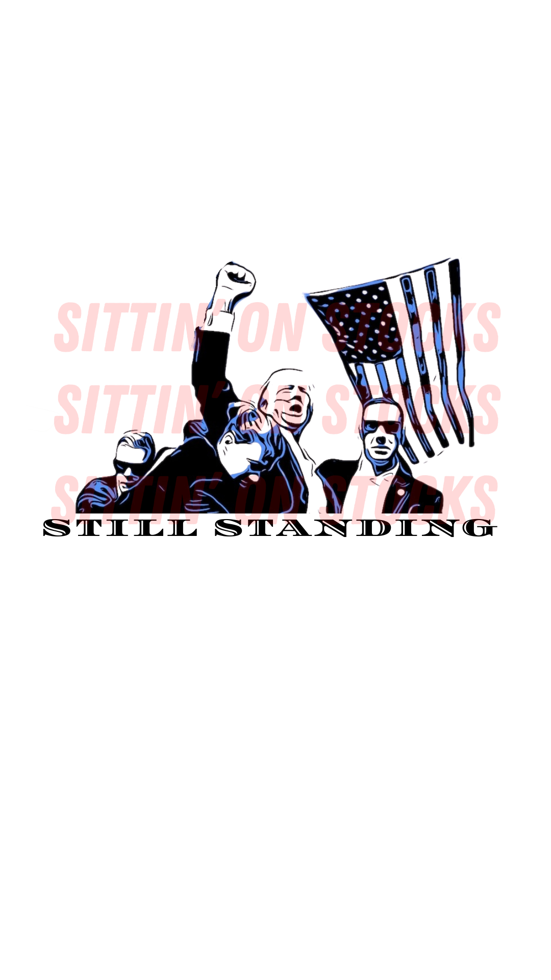 STILL STANDING - TRUMP